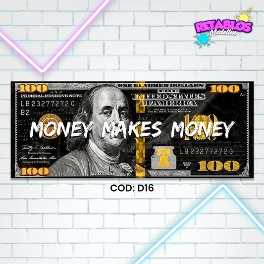 D16 MONEY MAKES MONEY